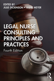 Legal Nurse Consulting Principles and Practices by Julie Dickinson, Anne Meyer, 9780367246402