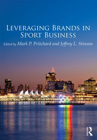 Leveraging Brands in Sport Business by Mark Pritchard, Jeffrey Stinson, 9780415534857