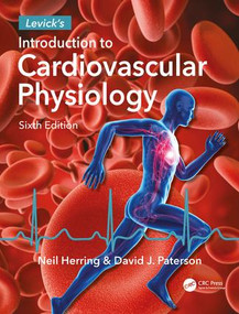 Levick's Introduction to Cardiovascular Physiology by Neil Herring, David J. Paterson, 9780815363613