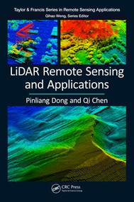 LiDAR Remote Sensing and Applications by Pinliang Dong, Qi Chen, 9781138747241