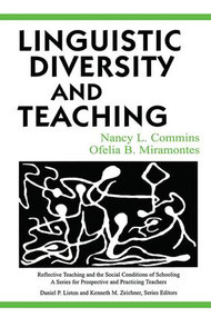 Linguistic Diversity and Teaching by Nancy L. Commins, Ofelia B. Miramontes, 9781138406865