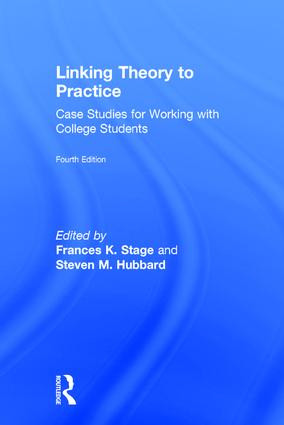 Linking Theory to Practice (Case Studies for Working with College Students) by Frances K. Stage, Steven M. Hubbard, 9781138720954