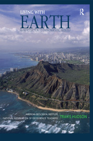 Living with Earth (An Introduction to Environmental Geology) by Travis Hudson, 9780131424470