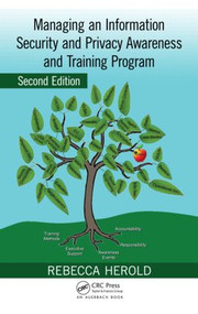 Managing an Information Security and Privacy Awareness and Training Program by Rebecca Herold, 9781439815458