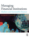 Managing Financial Institutions (Markets and Sustainable Finance) by Elizabeth Cooperman, 9781138900028
