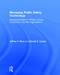 Managing Public Safety Technology (Deploying Systems in Police, Courts, Corrections, and Fire Organizations) by Jeffrey Rose, Donald Lacher, 9781138689954