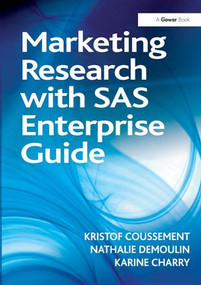 Marketing Research with SAS Enterprise Guide by Kristof Coussement, 9781409426769