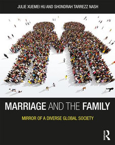 Marriage and the Family (Mirror of a Diverse Global Society) by Julie Xuemei Hu, Shondrah Tarrezz Nash, 9781138185760