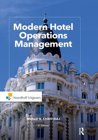 Modern Hotel Operations Management by Michael Chibili, Shane de Bruyn, Latifa Benhadda, Conrad Lashley, Saskia Penninga, Bill Rowson, 9781138455511