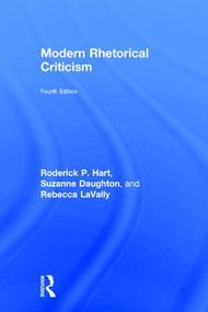 Modern Rhetorical Criticism by Roderick P Hart, Suzanne M. Daughton, Rebecca Lavally, 9781138702486