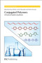 Conjugated Polymers (A Practical Guide to Synthesis) by Klaus Müllen, John R Reynolds, Toshio Masuda, 9781849737999