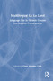 Multilingual La La Land (Language Use in Sixteen Greater Los Angeles Communities) by Claire Hitchins Chik, 9781138580497