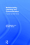 Multimodality, Learning and Communication (A social semiotic frame) by Jeff Bezemer, Gunther Kress, 9780415709613