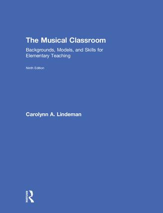 The Musical Classroom (Backgrounds, Models, and Skills for Elementary Teaching) by Carolynn A. Lindeman, 9780415793636