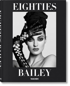 David Bailey. Eighties by David Bailey, 9783754400111