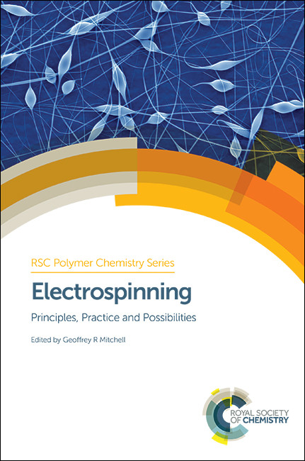 Electrospinning (Principles, Practice and Possibilities) by Geoffrey R Mitchell, 9781849735568