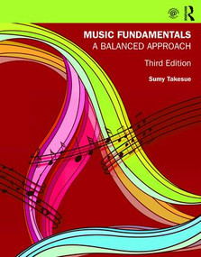 Music Fundamentals (A Balanced Approach) by Sumy Takesue, 9781138654419