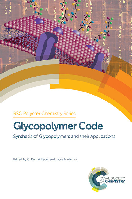 Glycopolymer Code (Synthesis of Glycopolymers and their Applications) by C Remzi Becer, Laura Hartmann, 9781849739788