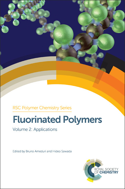Fluorinated Polymers (Volume 2: Applications) by Bruno Améduri, Hideo Sawada, 9781782629160