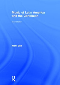 Music of Latin America and the Caribbean by Mark Brill, 9781138053557