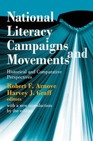 National Literacy Campaigns and Movements (Historical and Comparative Perspectives) by Robert F. Arnove, Harvey J. Graff, 9781138528628