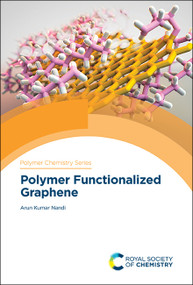 Polymer Functionalized Graphene by Arun Kumar Nandi, 9781788018791