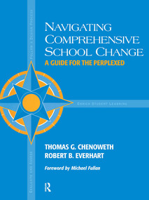 Navigating Comprehensive School Change by Robert Everhart, Thomas Chenoweth, 9781138466050