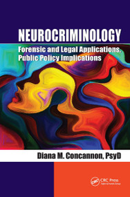 Neurocriminology (Forensic and Legal Applications, Public Policy Implications) by Diana Concannon, 9781138632806