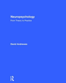 Neuropsychology (From Theory to Practice) by David Andrewes, 9781841697000