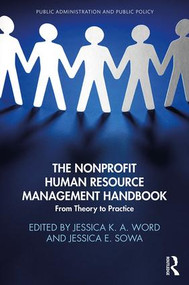 The Nonprofit Human Resource Management Handbook (From Theory to Practice) by Jessica Word, Jessica Sowa, 9781498738170