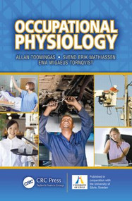 Occupational Physiology by Allan Toomingas, Svend Erik Mathiassen, Ewa Wigaeus Tornqvist, 9781439866962