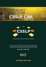 Official (ISC)2 Guide to the CSSLP CBK by Mano Paul, 9781466571273