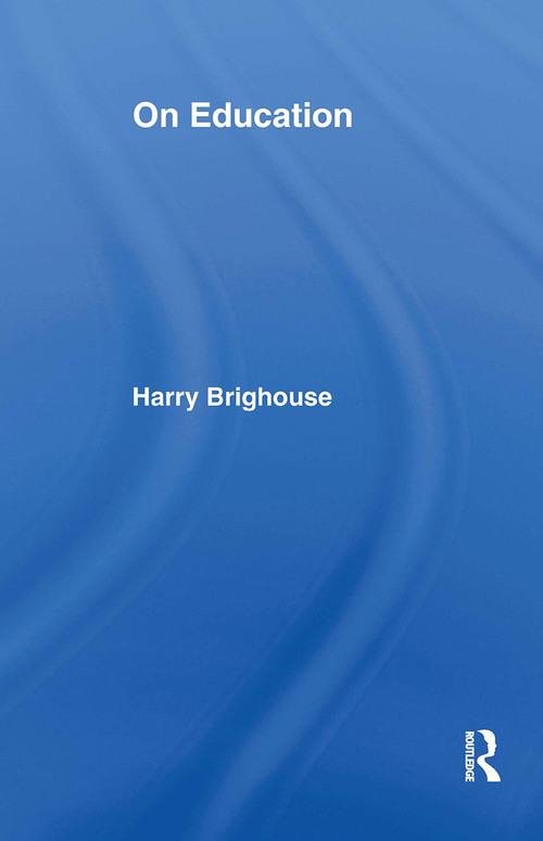 On Education by Harry Brighouse, 9780415327893