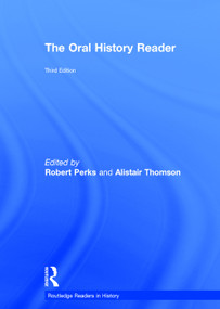 The Oral History Reader by Alistair Thomson, Robert Perks, 9780415707329
