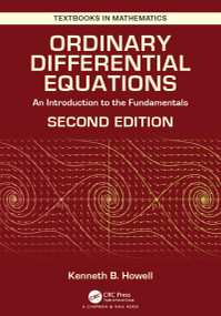 Ordinary Differential Equations (An Introduction to the Fundamentals) by Kenneth B. Howell, 9781138605831