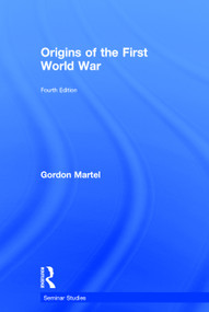 Origins of the First World War by Gordon Martel, 9781138928640