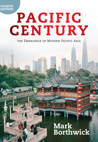 Pacific Century (The Emergence of Modern Pacific Asia) by Mark Borthwick, 9780367319403
