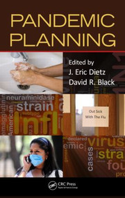 Pandemic Planning by J. Eric Dietz, David R. Black, 9781439857656