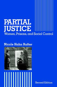 Partial Justice (Women, Prisons and Social Control) by Nicole Hahn Rafter, 9781138529540