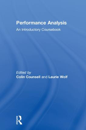 Performance Analysis (An Introductory Coursebook) by Colin Counsell, Laurie Wolf, 9780415224062
