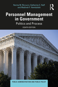 Personnel Management in Government (Politics and Process) by Norma M. Riccucci, Katherine C. Naff, Madinah F. Hamidullah, 9781138338043