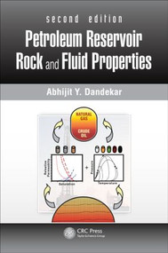 Petroleum Reservoir Rock and Fluid Properties by Abhijit Y. Dandekar, 9781439876367