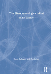 The Phenomenological Mind by Shaun Gallagher, Dan Zahavi, 9780367334215