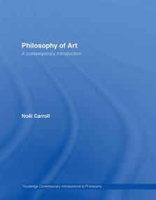 Philosophy of Art (A Contemporary Introduction) by Noël Carroll, 9780415159630