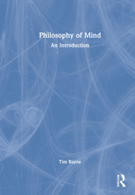 Philosophy of Mind (An Introduction) by Tim Bayne, 9780415669849