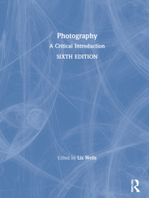 Photography (A Critical Introduction) by Liz Wells, 9780367222741