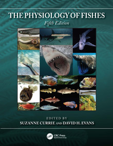 The Physiology of Fishes by Suzanne Currie, David H. Evans, 9780367477554