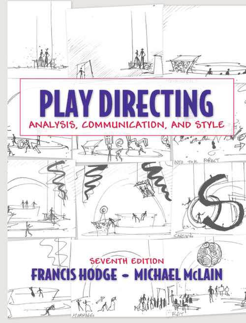 Play Directing (Analysis, Communication, and Style) by Francis Hodge, Michael McLain, 9780205571246
