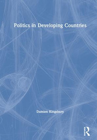 Politics in Developing Countries by Damien Kingsbury, 9781138297173