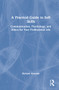 A Practical Guide to Soft Skills (Communication, Psychology, and Ethics for Your Professional Life) by Richard Almonte, 9781032081014